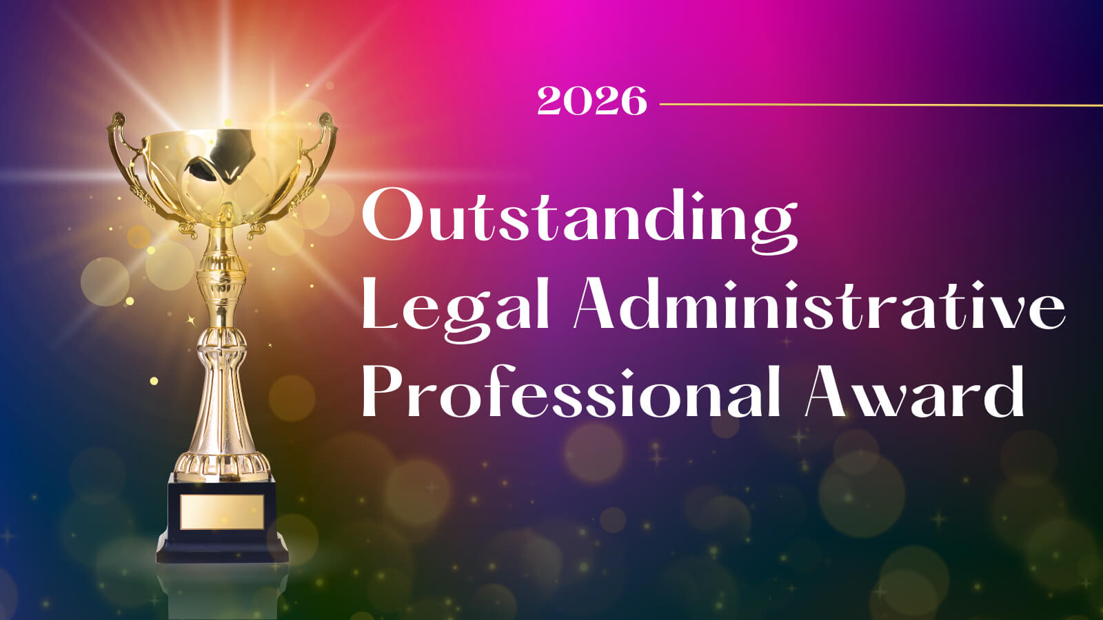Nominations are now open for our 2026 Outstanding Legal Administrative Professional award, nominate someone now!